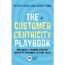 (英文圖書) The Customer Centricity Playbook: Implement a Winning Strategy Driven by Customer Lifetime Value 平裝版, Wharton School Press, 英文