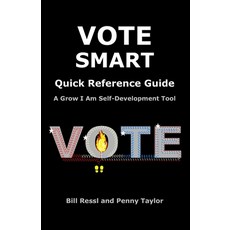 (英文圖書) Vote Smart Quick Reference Guide: A Grow I Am Self-Development Tool 平裝版, Independently Published, 英文