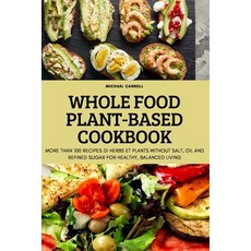 (英文圖書) Whole Food Plant-Based Cookbook 平裝版, Michael Carroll, 英文