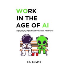(英文圖書) Work in the Age of AI: Historical Insights and Future Pathways 平裝版, Independently Published, 英文