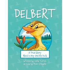 (英文圖書)Delbert: A True Story About a Boy and his Duck 平裝版, Palmetto Publishing, 英文