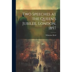 (英文圖書) Two Speeches at the Queen's Jubilee London 1897 平裝版, Legare Street Press, 英文