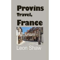 (英文圖書) Provins Travel France: Tourism 平裝版, Independently Published, 英文