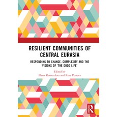 (英文圖書) Resilient Communities of Central Eurasia: Responding to Change Complexity and the Visions of... 精裝版, Routledge, 英文