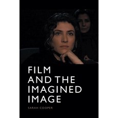 Film and the Imagined Image 精裝版, Edinburgh University Press, 英文