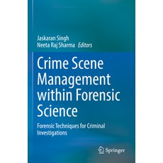 (英文圖書) Crime Scene Management Within Forensic Science: Forensic Techniques for Criminal Investigations 平裝版, Springer, 英文