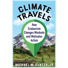 (英文圖書) Climate Travels: How Ecotourism Changes Mindsets and Motivates Action 精裝版, Columbia University Press, 英文