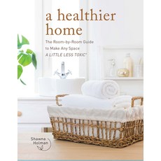 (英文圖書) A Healthier Home: The Room by Room Guide to Make Any Space a Little Less Toxic 精裝版, Fair Winds Press (MA), 英文