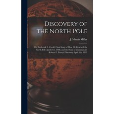 (英文圖書) Discovery of the North Pole: Dr. Frederick A. Cook's own Story of how he Reached the North Po... 精裝版, Legare Street Press, 英文