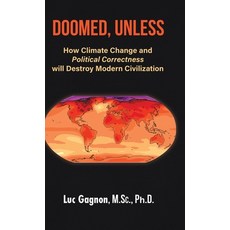 (英文圖書) Doomed Unless: How Climate Change and Political Correctness will Destroy Modern Civilization 精裝版, Tellwell Talent, 英文