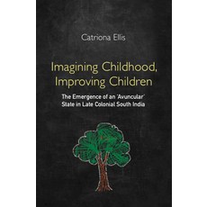 (英文圖書) Imagining Childhood Improving Children: The Emergence of an 'Avuncular' State in Late Coloni... 精裝版, Cambridge University Press, 英文
