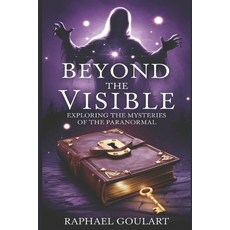 (英文圖書) Beyond the Visible: Exploring the Mysteries of the Paranormal 平裝版, Independently Published, 英文