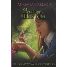 (英文圖書)The Story Weaver Chronicles: Penelope and the Hob King 平裝版, Independently Published, 英文