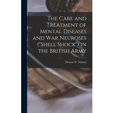 (英文圖書) The Care and Treatment of Mental Diseases and war Neuroses (shell Shock) in the British Army 精裝版, Legare Street Press, 英文