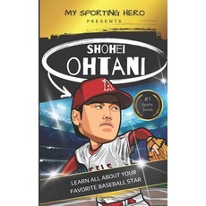 (英文圖書)My Sporting Hero: Shohei Ohtani: Learn all about your favorite baseball star 平裝版, Independently Published, 英文