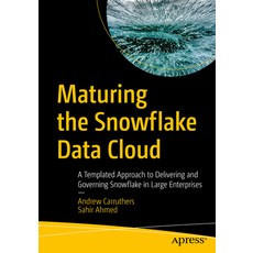 (英文圖書) Maturing the Snowflake Data Cloud: A Templated Approach to Delivering and Governing Snowflake... 平裝版, Apress, 英文