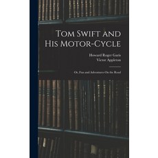 (英文圖書)Tom Swift and His Motor-Cycle; Or Fun and Adventures On the Road 精裝版, Legare Street Press, 英文