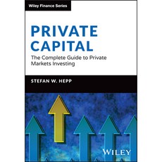(英文圖書) Private Capital: The Complete Guide to Private Markets Investing 精裝版, Wiley, 英文