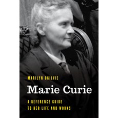 Marie Curie: A Reference Guide to Her Life and Works 精裝版, Rowman & Littlefield Publishers, 英文