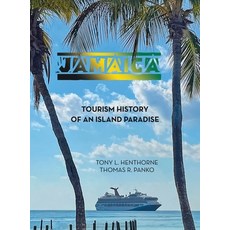 (英文圖書) Jamaica: Tourism History of an Island Paradise 精裝版, Archway Publishing, 英文