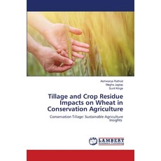(英文圖書) Tillage and Crop Residue Impacts on Wheat in Conservation Agriculture 平裝版, LAP Lambert Academic Publis..., 英文