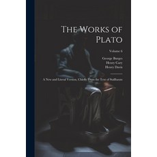 (英文圖書) The Works of Plato: A new and Literal Version Chiefly From the Text of Stallbaum; Volume 6 平裝版, Legare Street Press, 英文