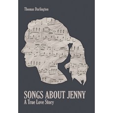 (英文圖書) Songs About Jenny: A True Love Story 精裝版, WestBow Press, 英文