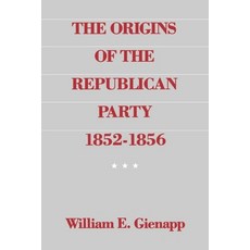 (英文圖書) The Origins of the Republican Party 1852-1856 平裝版, Oxford University Press, 英文