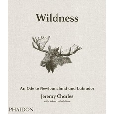 Wildness: An Ode to Newfoundland and Labrador 精裝版, Phaidon Press, 英文