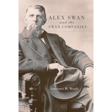 (英文圖書) Alex Swan and the Swan Companies 平裝版, University of Oklahoma Press, 英文