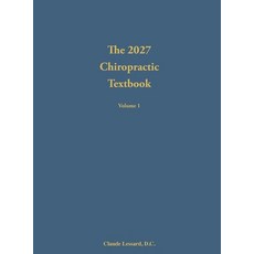 (英文圖書) The 2027 Chiropractic Textbook Volume 1 精裝版, Lessard Chiropractic, 英文