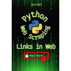 (英文圖書) Python Scrape for Links in Web: Discover Powerful Techniques to Gather and Orga... 平裝版, Independently Published, 英文