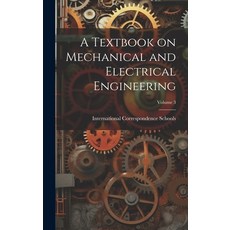 (英文圖書) A Textbook on Mechanical and Electrical Engineering; Volume 3 精裝版, Legare Street Press, 英文