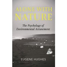 (外文書) Alone with Nature: The Psychology of Environmental Attunement Hardcover, Bloomsbury Academic, English