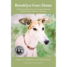 (英文圖書) Brooklyn Goes Home: The Rise and Fall of American Greyhound Racing and the Dog That Inspired ... 平裝版, Lantern Publishing & Media, 英文