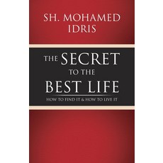 (英文圖書) The Secret to the Best Life: How to Find It & How to Live It 平裝版, Partridge Publishing Singapore, 英文