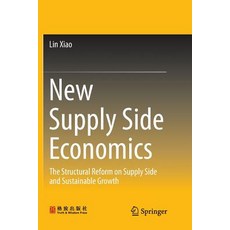 (英文圖書) New Supply Side Economics: The Structural Reform on Supply Side and Sustainable Growth 平裝版, Springer, 英文