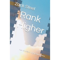 (英文圖書) Rank Higher: A guide to Search Engine Optimization 平裝版, Createspace Independent Pub..., 英文