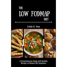 (英文圖書) The Low Fodmap Diet: A comprehensive guide with healthy recipes to relieve IBS... 平裝版, Independently Published, 英文