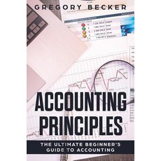 (英文圖書) Accounting Principles: The Ultimate Beginner's Guide to Accounting 平裝版, Independently Published, 英文