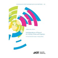 (英文圖書) Interdependence of Physical (In-) Activity Fitness and Cognition: A Cross-Sectional Study in... 平裝版, Karlsruher Institut Fur Tec..., 英文