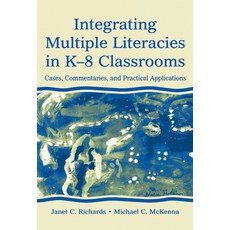 (英文圖書) Integrating Multiple Literacies in K-8 Classrooms: Cases Commentaries and Practical Applica... 精裝版, Routledge, 英文