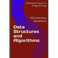 (英文圖書) Data Structures and Algorithms: 100 Interview Questions 平裝版, Independently Published, 英文
