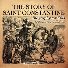 (英文圖書)The Story of Saint Constantine - Biography for Kids Children's Biography Books 平裝版, Baby Professor, 英文