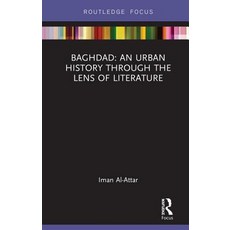 Baghdad: An Urban History through the Lens of Literature 精裝版, Routledge, 英文