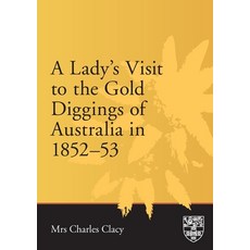 (英文圖書) Lady's Visit to the Gold Diggings of Australia in 1852-53 平裝版, Sydney University Press, 英文