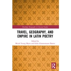 (英文圖書) Travel Geography and Empire in Latin Poetry 平裝版, Routledge, 英文