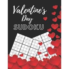 Valentine's Day Sudoku: Valentine's Day Sudoku Brain Game Sudoku puzzles with solutions Sudoku Puz... 平裝版, Independently Published, 英文