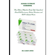 (英文圖書) Aldara Ultimate Guidebook: How Aldara Helps the Body Fight Superficial Basal Ce... 平裝版, Independently Published, 英文