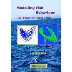Modelling Fish Behaviour in Trawl & Purse seine 平裝版, Independently Published, 英文